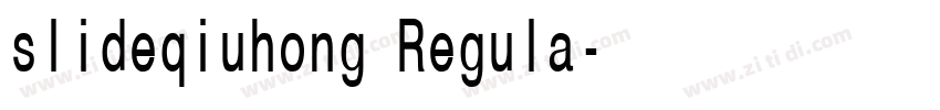 slideqiuhong Regula字体转换 slideqiuhong Regula字体转换